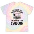 Please Be Patient I'm From The 1900s Premium Tri-Blend Tie-Dye T-Shirts Hazy Rainbow Tie-Dye