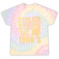 Please Be Patient With Me I'm From The 1900s Shirt Premium Tie-Dye T-Shirts Hazy Rainbow Tie-Dye