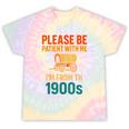 Please Be Patient I'm From The 1900s Vintage Father Day Men Tie-Dye T-Shirts Hazy Rainbow Tie-Dye Please Be Patient I'm From The 1900s Vintage Father Day Men Tie-Dye T-Shirts Hazy Rainbow Tie-Dye