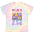 Please Be Patient With Me I'm From The 1900s Vintage 1900s Tie-Dye T-Shirts Hazy Rainbow Tie-Dye