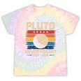 Pluto Never Forget Space Nostalgia Astronomy Humor Tie-Dye T-Shirts Hazy Rainbow Tie-Dye Pluto Never Forget Space Nostalgia Astronomy Humor Tie-Dye T-Shirts Hazy Rainbow Tie-Dye