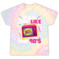 Rad Just Like The 90s 90s Aesthetic Nostalgia 1990s Retro Tie-Dye T-Shirts Hazy Rainbow Tie-Dye
