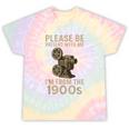 Retro Please Be Patient With Me I'm From The 1900s Projector Tie-Dye T-Shirts Hazy Rainbow Tie-Dye