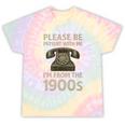 Retro Vintage Please Be Patient With Me I'm From The 1900s Premium Tie-Dye T-Shirts Hazy Rainbow Tie-Dye Retro Vintage Please Be Patient With Me I'm From The 1900s Premium Tie-Dye T-Shirts Hazy Rainbow Tie-Dye