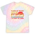 Vintage Retro Please Be Patient With Me I'm From The 1900s Tie-Dye T-Shirts Hazy Rainbow Tie-Dye