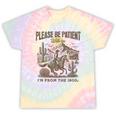 Western Please Be Patient With Me I'm From The 1900s Tie-Dye T-Shirts Hazy Rainbow Tie-Dye