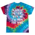 Classic Please Be Patient With Me I'm From The 1900s Premium Tie-Dye T-Shirts Festival Tie-Dye