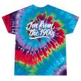 I'm From The 1900s Handwritten Calligraphy Premium Tie-Dye T-Shirts Festival Tie-Dye