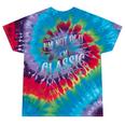 I'm Not Old I'm Classic Nostalgia Retro Vintage Birthday Tie-Dye T-Shirts Festival Tie-Dye