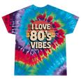 I Love 80’s Vibes Retro 80s Style Vintage Sunset Nostalgia Tie-Dye T-Shirts Festival Tie-Dye I Love 80’s Vibes Retro 80s Style Vintage Sunset Nostalgia Tie-Dye T-Shirts Festival Tie-Dye