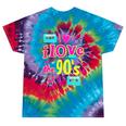 I Love The 90'S 90s Nostalgia Tie-Dye T-Shirts Festival Tie-Dye I Love The 90'S 90s Nostalgia Tie-Dye T-Shirts Festival Tie-Dye