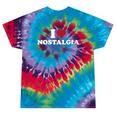 I Love Nostalgia Retro Vintage 80s 90s Nostalgia Tie-Dye T-Shirts Festival Tie-Dye
