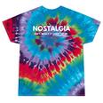 Nostalgia Isn't What It Used To Be Tie-Dye T-Shirts Festival Tie-Dye Nostalgia Isn't What It Used To Be Tie-Dye T-Shirts Festival Tie-Dye