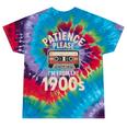 Patience Please I'm From The 1900s Cassette Tie-Dye T-Shirts Festival Tie-Dye