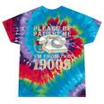 Patient Me I'm From The 1900s Tie-Dye T-Shirts Festival Tie-Dye