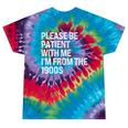Please Be Patient With Me I'm From The 1900s Themed Premium Tie-Dye T-Shirts Festival Tie-Dye