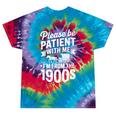 Please Be Patient I'm From The 1900s Old Man Premium Tie-Dye T-Shirts Festival Tie-Dye Please Be Patient I'm From The 1900s Old Man Premium Tie-Dye T-Shirts Festival Tie-Dye