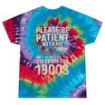 Please Be Patient With Me I'm From The 1900S Raglan Baseball Tee Tie-Dye T-Shirts Festival Tie-Dye Please Be Patient With Me I'm From The 1900S Raglan Baseball Tee Tie-Dye T-Shirts Festival Tie-Dye