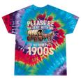 Please Be Patient With Me I'm From The 1900s Retro Humor Tie-Dye T-Shirts Festival Tie-Dye