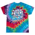 Please Be Patient With Me I'm From The 1900s Retro Tee Premium Tie-Dye T-Shirts Festival Tie-Dye Please Be Patient With Me I'm From The 1900s Retro Tee Premium Tie-Dye T-Shirts Festival Tie-Dye