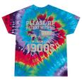Please Be Patient I'm From The 1900s Vintage Over The Hill Tie-Dye T-Shirts Festival Tie-Dye Please Be Patient I'm From The 1900s Vintage Over The Hill Tie-Dye T-Shirts Festival Tie-Dye
