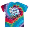 Please Be Patient I'm From The 1900s Vintage Tech Graphic Tie-Dye T-Shirts Festival Tie-Dye