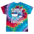 Please Be Patient With Me I'm From The 1900s Vintage Western Premium Tie-Dye T-Shirts Festival Tie-Dye Please Be Patient With Me I'm From The 1900s Vintage Western Premium Tie-Dye T-Shirts Festival Tie-Dye
