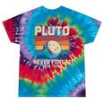 Pluto Never Forget Space Nostalgia Astronomy Humor Tie-Dye T-Shirts Festival Tie-Dye Pluto Never Forget Space Nostalgia Astronomy Humor Tie-Dye T-Shirts Festival Tie-Dye