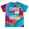 Shirt Please Be Patient I'm From The 1900s Over Tie-Dye T-Shirts Festival Tie-Dye Shirt Please Be Patient I'm From The 1900s Over Tie-Dye T-Shirts Festival Tie-Dye