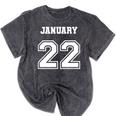122 January 22 Birthday Wedding Graduation Event Date Mineral Wash Tshirts Mineral Black