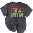Awesome Like My Mom For Graduation Day Mineral Wash Tshirts Mineral Black