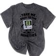 Take Me Back To The Nineties 90's Retro Gamer Nostalgia Mineral Wash Tshirts Mineral Black Take Me Back To The Nineties 90's Retro Gamer Nostalgia Mineral Wash Tshirts Mineral Black