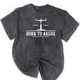 Born To Argue Advocate Attorney Law Graduation Lawyer Mineral Wash Tshirts Mineral Black