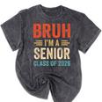 Bruh I'm A Senior Class Of 2026 Graduation Senior 2026 Mineral Wash Tshirts Mineral Black