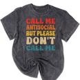 Call Me Antisocial But Please Don't Call Me Introvert Mineral Wash Tshirts Mineral Black