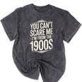 You Can't Scare Me I'm From The 1900s Retro Premium Mineral Wash Tshirts Mineral Black