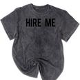 College Graduation Hire Me Mineral Wash Tshirts Mineral Black