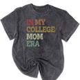 In My College Mom Era College Graduation For Mom Mineral Wash Tshirts Mineral Black