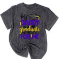 My Daddy Is A Graduate Shirt Matching Family Graduation Mineral Wash Tshirts Mineral Black