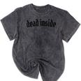 Dead Inside Saying Sarcasm Introvert Mineral Wash Tshirts Mineral Black Dead Inside Saying Sarcasm Introvert Mineral Wash Tshirts Mineral Black