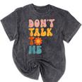 Don't Talk To Me Sarcastic Introvert Antisocial Mineral Wash Tshirts Mineral Black Don't Talk To Me Sarcastic Introvert Antisocial Mineral Wash Tshirts Mineral Black