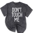 Don't Touch Me For Boy Girl Men Women Introvert Mineral Wash Tshirts Mineral Black Don't Touch Me For Boy Girl Men Women Introvert Mineral Wash Tshirts Mineral Black