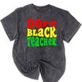 Dope Teacher African American Graduation History Month Mineral Wash Tshirts Mineral Black