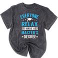 Everyone Relax I Have A Master's Degree Graduation Mineral Wash Tshirts Mineral Black