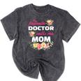 My Favorite Doctor Calls Me Mom Graduation Mineral Wash Tshirts Mineral Black