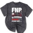 FNP In Progress Graduation Family Nurse Practitioner Mineral Wash Tshirts Mineral Black