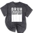 Funny College School Graduation 2025 I Graduated Sign My Mineral Wash Tshirts Mineral Black