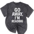 Go Away I'm Reading Book Lover Bookworm Introvert Sarcastic Mineral Wash Tshirts Mineral Black