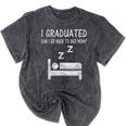 I Graduated Can I Go Back To Bed Now Funny Lazy Graduation Mineral Wash Tshirts Mineral Black
