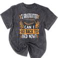 I Graduated Can I Go Back To Bed Now Graduation Grad Student Mineral Wash Tshirts Mineral Black